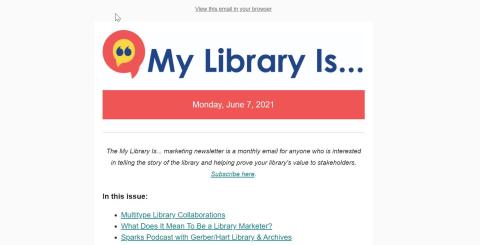 My Library Is... Marketing Newsletter.